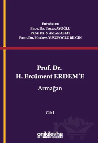 Prof. Dr. H. Ercüment Erdem'e Armağan (2 Cilt)