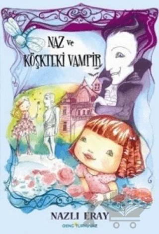 Naz ve Köşkteki Vampir
