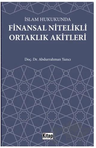 İslam Hukukunda Finansal Nitelikli Ortaklık Akitleri