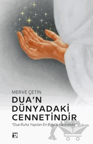 Dua’n Dünyadaki Cennetindir