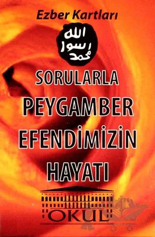 Sorularla Peygamber Efendimizin Hayatı - Ezber Kartları