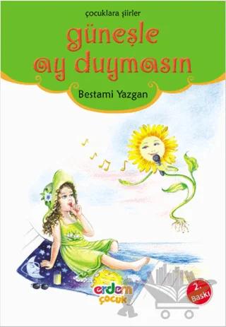 Güneşle Ay Duymasın