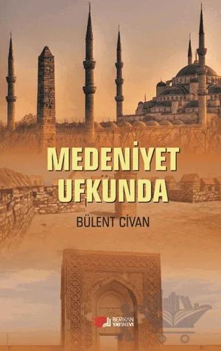 Medeniyet Ufkunda