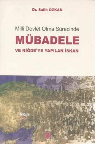 Milli Devlet Olma Sürecinde Mübadele ve Niğde’ye Yapılan İskan