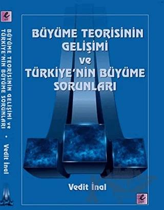 Büyüme Teorisinin Gelişimi ve Türkiye'nin Büyüme Sorunları