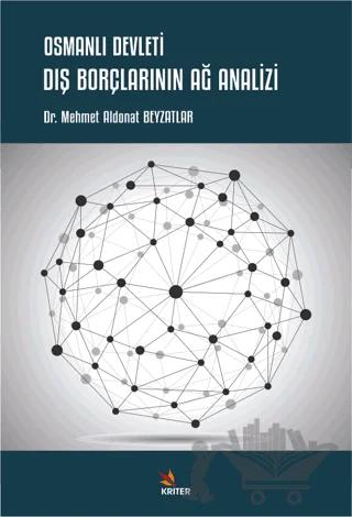 Osmanlı Devleti Dış Borçlarının Ağ Analizi