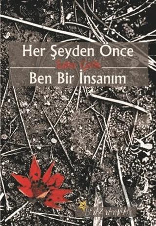Her Şeyden Önce Ben Bir İnsanım