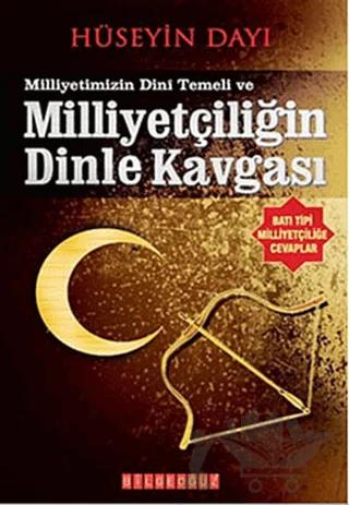 Milliyetimizin Dini Temeli ve Milliyetçiliğin Dinle Kavgası