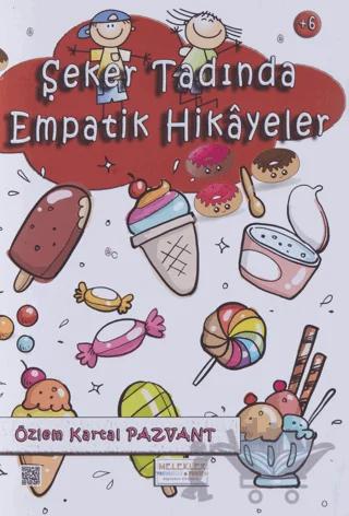 Şeker Tadında Empatik Hikayeler