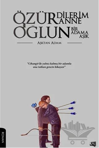 Özür Dilerim Anne Oğlun Bir Adama Aşık