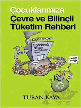 Çocuklarımıza Çevre ve Bilinçli Tüketim Rehberi