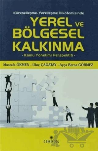 Küreselleşme - Yerelleşme Dikotomisinde Yerel ve Bölgesel Kalkınma