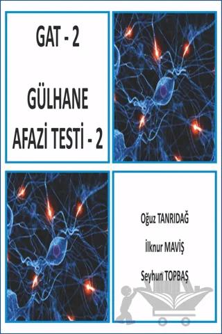 GAT - 2 Gülhane Afazi Testi 2 – İlknur Maviş, Oğuz Tanrıdağ, Seyhun Topbaş – Detay Yayıncılık kitap kapağı