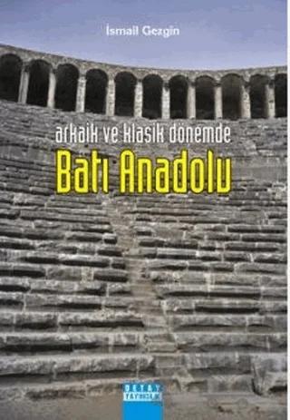 Arkaik ve Klasik Dönemde Batı Anadolu