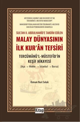 Sultan II. Abdulhamid'e Takdim Edilen Malay Dünyasının İlk Kur'an Tefsiri