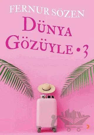 Dünya Gözüyle - 3