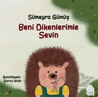 Beni Dikenlerimle Sevin