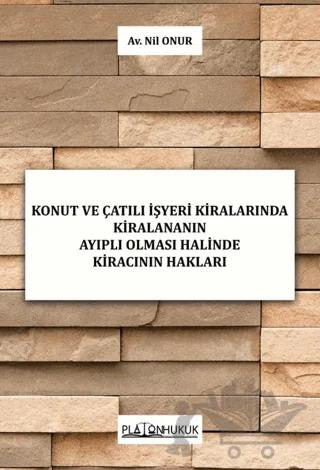 Konut ve Çatılı İşyeri Kiralarında Kiralananın Ayıplı Olması Halinde Kiracının Hakları