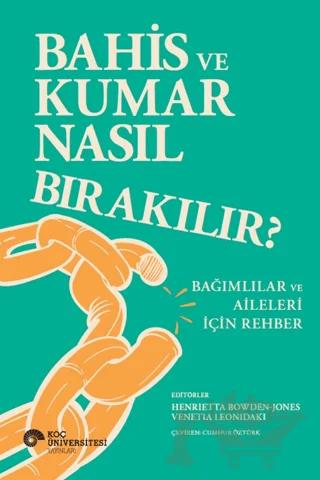 Bahis ve Kumar Nasıl Bırakılır? Bağımlılar ve Aileleri İçin Rehber
