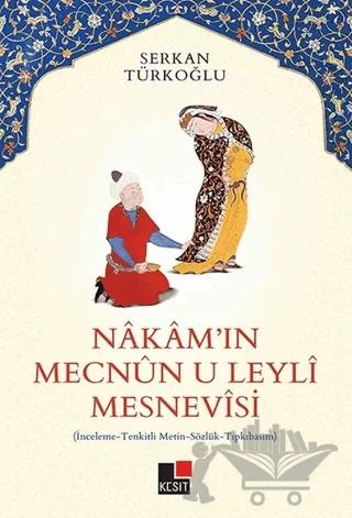 Nakam'ın Mecnun-u Leyli Mesnevisi