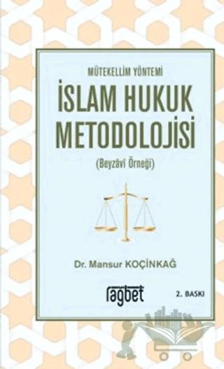 Mütekellim Yöntemi İslam Hukuk Metodolojisi