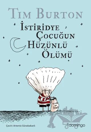İstiridye Çocuğun Hüzünlü Ölümü ve Diğer Öyküler