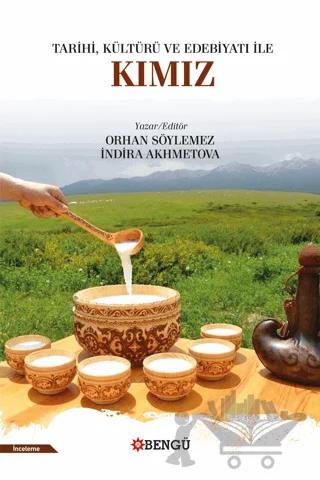 Tarihi, Kültürü ve Edebiyatı İle Kımız