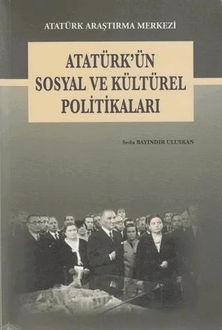 Atatürk'ün Sosyal ve Kültürel Politikaları