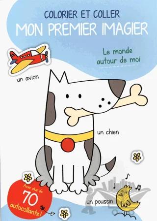 Colorier Et Coller Mon Premier İmagier: Le Monde Autour De Moi