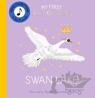 My First Story Orchestra: Swan Lake: Press the buttons to hear 6 sounds