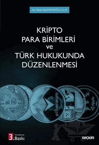 Kripto Para Birimleri ve Türk Hukukunda Düzenlenmesi
