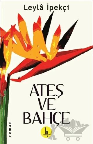 Ateş ve Bahçe