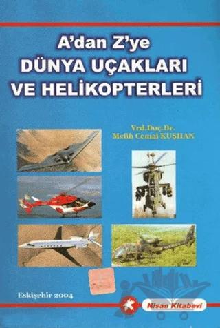 A'dan Z'ye Dünya Uçakları ve Helikopterleri