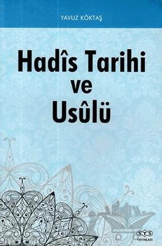 Hadis Tarihi ve Usulü – Yavuz Köktaş – STS Yayınları kitap kapağı