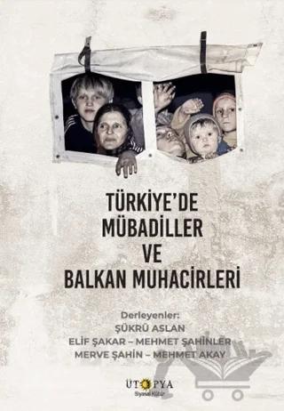 Türkiye’de Mübadiller ve Balkan Muhacirleri