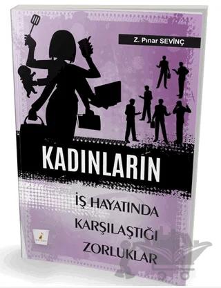 Kadınların İş Hayatında Karşılaştıkları Zorluklar