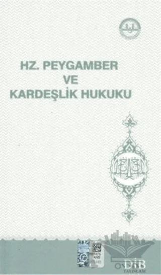 Hz. Peygamber ve Kardeşlik Hukuku