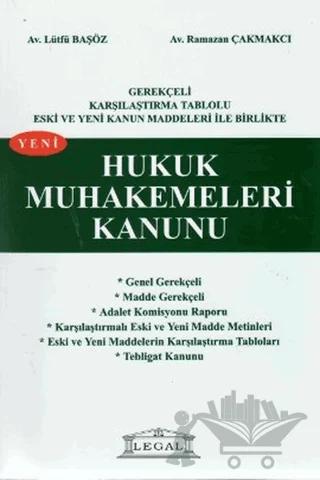 Gerekçeli Karşılaştırmalı Tablolu Eski ve Yeni Kanun Maddeleri İle Birlikte Yeni Hukuk Muhakemeleri Kanunu (Büyük Boy)