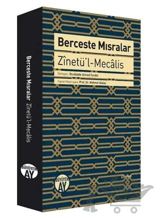 Berceste Mısralar: Zinetü’l-Mecalis