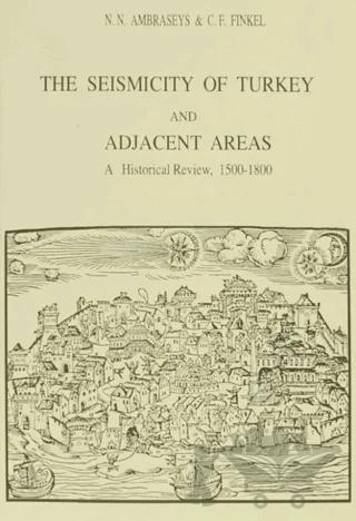 The Seismicity of Turkey and Adjacent Areas, A Historical Review, 1500-1800