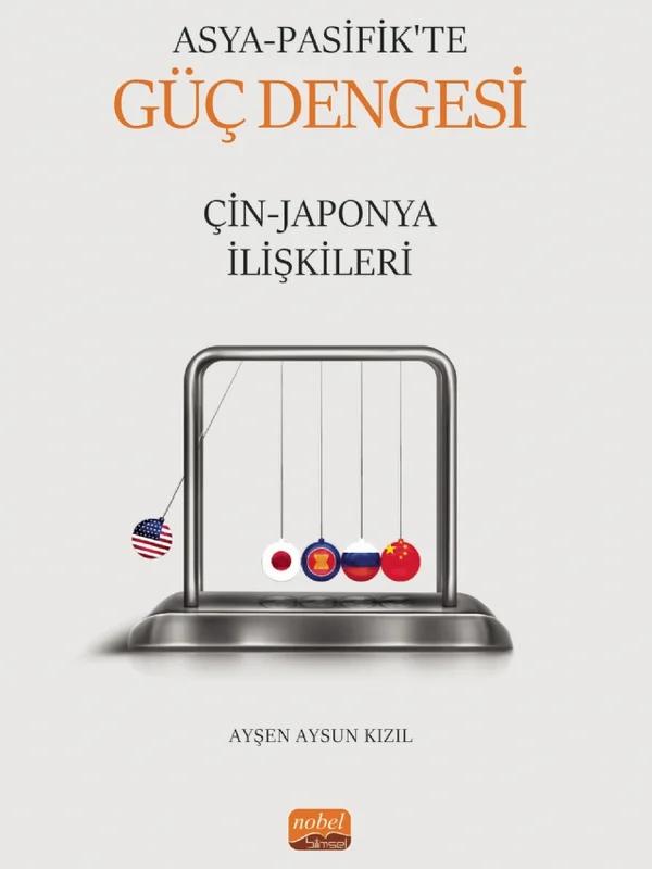 ASYA PASİFİK’TE GÜÇ DENGESİ: Çin-Japonya İlişkileri