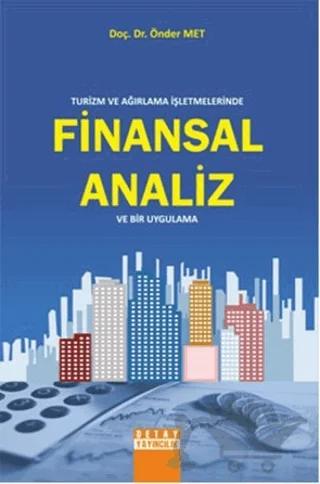 Turizm ve Ağırlama İşletmelerinde Finansal Analiz ve Bir Uygulama