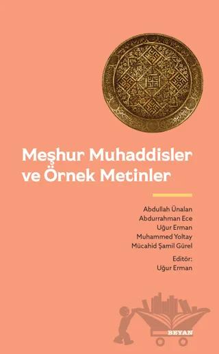 Meşhur Muhaddisler ve Örnek Metinler