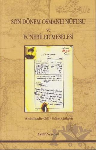 Son Dönem Osmanlı Nüfusu ve Ecnebiler Meselesi