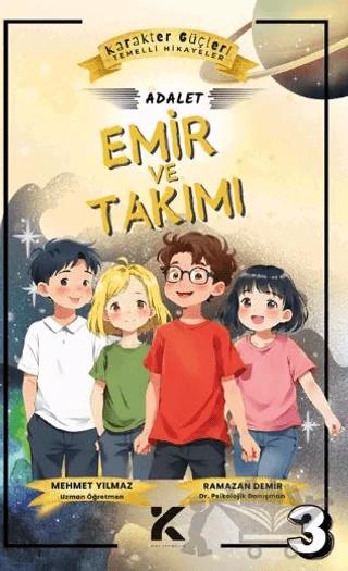 Karakter Güçleri Temelli Hikayeler 3 - Emir ve Takımı: Adalet