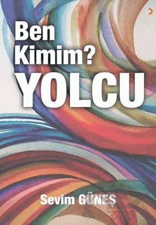 Ben Kimim? Yolcu – Sevim Güneş – Cinius Yayınları kitap kapağı