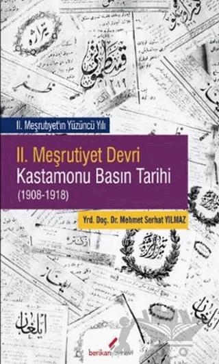2. Meşrutiyet Devri Kastamonu Basın Tarihi (1908-1918)