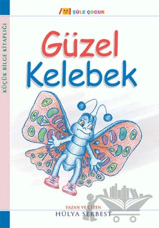 Küçük Bilge Kitaplığı: Güzel Kelebek
