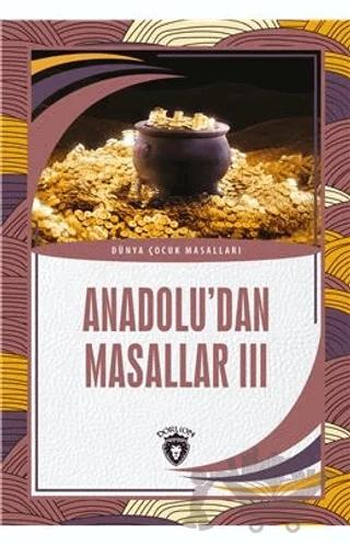 Anadolu’dan Masallar 3