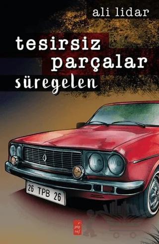 Tesirsiz Parçalar - Süregelen